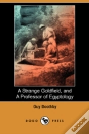 Capa do artigo Strange Goldfield, And A Professor Of Egyptology (Dodo Press)