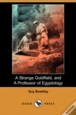 Capa do artigo Strange Goldfield, And A Professor Of Egyptology (Dodo Press)
