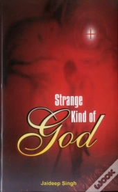 Strange Kind Of God