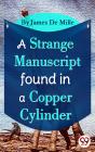 Strange Manuscript Found In A Copper Cylinder - Preview