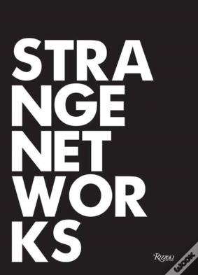 Strange Networks