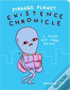 Strange Planet: Existence Chronicle