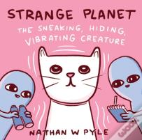 Strange Planet: The Sneaking, Hiding, Vibrating Creature