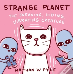 Capa do artigo Strange Planet: The Sneaking, Hiding, Vibrating Creature