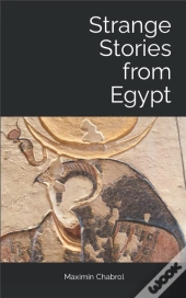 Strange Stories From Egypt