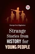 Strange Stories From History For Young People