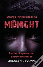 Strange Things Happen At Midnight: Murde