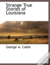 Capa do artigo Strange True Stories Of Louisiana