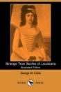 Strange True Stories Of Louisiana (Illustrated Edition) (Dodo Press) - Preview