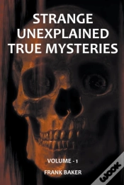 Capa do artigo Strange Unexplained True Mysteries - Volume 1