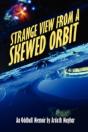 Strange View From A Skewed Orbit: An Odd - Preview