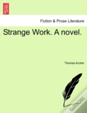 Strange Work. A Novel.