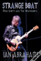Strangeboat: Mike Scott And The Waterboy