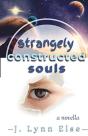 Strangely Constructed Souls - Preview