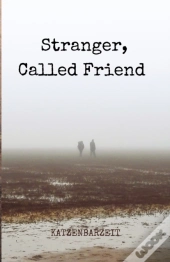 Stranger, Called Friend