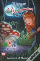 Stranger In The Mushroom Patch