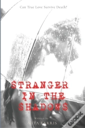 Stranger In The Shadows