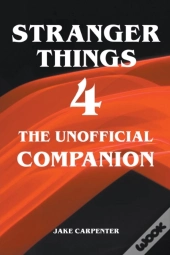 Stranger Things 4 - The Unofficial Companion
