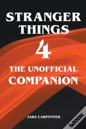 Capa do artigo Stranger Things 4 - The Unofficial Companion