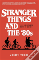 Stranger Things And The '80s