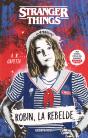 Stranger Things. Robin, La Rebelde - Preview