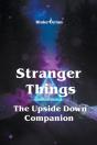 Stranger Things - The Upside Down Companion - Preview