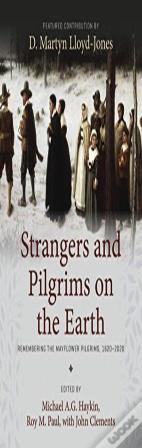 Strangers And Pilgrims On The Earth