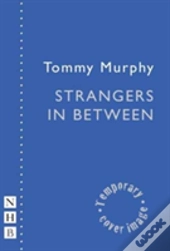 Strangers In Between
