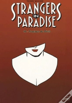 Capa do artigo Strangers In Paradise T.10 ; Le Tropique Du Désir