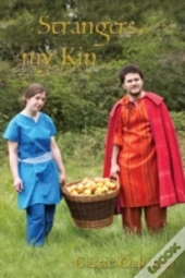 Strangers, My Kin