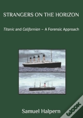 Strangers On The Horizon: Titanic And Ca
