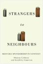 Strangers To Neighbours - Preview