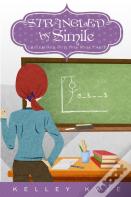 Strangled By Simile