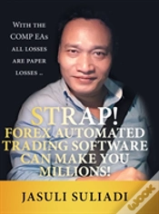 Capa do artigo Strap! Forex Automated Trading Software Can Make You Millions!