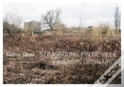 Capa do artigo Strasbourg, Fin De Ville, Paysages Ordinaires