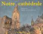 Strasbourg ; Notre Cathédrale - Preview