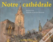 Capa do artigo Strasbourg ; Notre Cathédrale