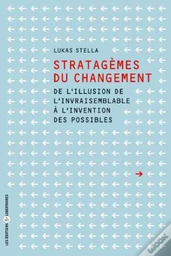 Capa do artigo Stratagèmes Du Changement ; De L'Illusion De L'Invraisemblable À L'Invention Des Possibles
