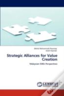 Strategic Alliances For Value Creation