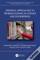 Strategic Approaches To Problem Solving In Science And Engineering
