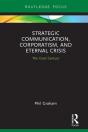 Strategic Communication, Corporatism, And Eternal Crisis - Preview