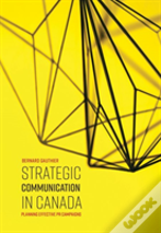 Strategic Communication In Canada