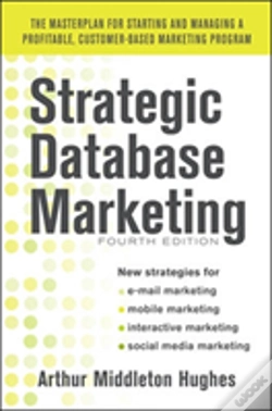 Capa do artigo Strategic Database Marketing 4e:  The Masterplan For Starting And Managing A Profitable, Customer-Based Marketing Program