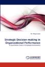 Strategic Decision-Making In Organizational Performance - Preview