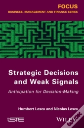 Strategic Decisions And Weak Signals