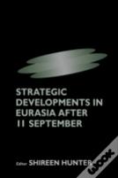 Strategic Developments In Eurasia After 11 September