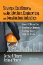 Strategic Excellence In The Architecture, Engineering, And Construction Industries - Preview
