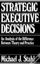 Strategic Executive Decisions