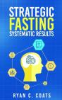 Strategic Fasting, Systematic Results - Preview