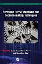 Strategic Fuzzy Extensions And Decision-Making Techniques - Preview